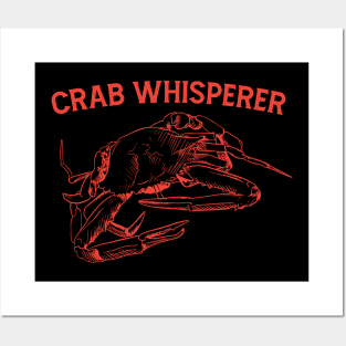 Crab Whisperer, Crab Hunting Posters and Art